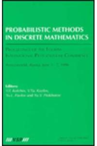Probabilistic Methods in Discrete Mathematics, Volume 4 Probabilistic Methods in Discrete Mathematics: Proceedings of the Fourth International Petroza