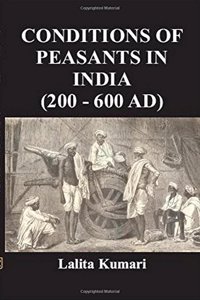 Conditions Of  Peasants In India (200-600 AD)