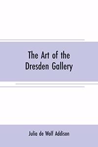 The art of the Dresden gallery