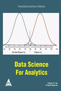 Demystifying Essentials of Statistics: Data Science for Analytics