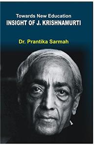Towards New Education Insight of J. Krishnamurti