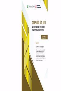 Companies Act, 2013 and Rules & Forms with Concise Commentary and Referencer
