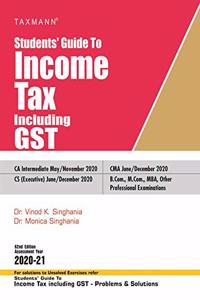 Taxmann's Students' Guide to Income Tax Including GST (62nd Edition 2020-21)