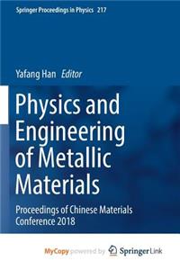 Physics and Engineering of Metallic Materials