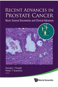 Recent Advances in Prostate Cancer: Basic Science Discoveries and Clinical Advances