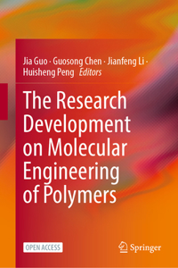 Research Development on Molecular Engineering of Polymers