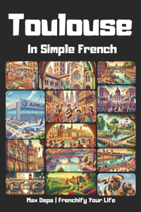 Toulouse in Simple French