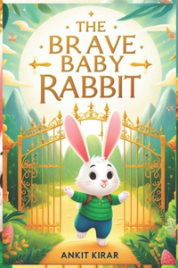The Brave Baby Rabbit