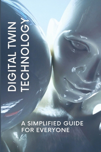 Digital Twin Technology