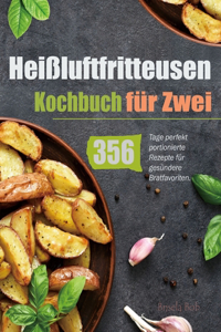 Heißluftfritteusen-Kochbuch für Zwei