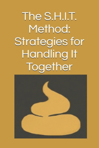 S.H.I.T. Method