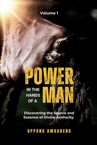Power in the Hands of a Man