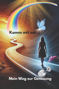 Komm mit mir...
