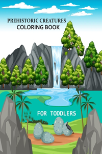 Prehistoric Creatures coloring book For Toddlers