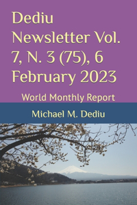 Dediu Newsletter Vol. 7, N. 3 (75), 6 February 2023