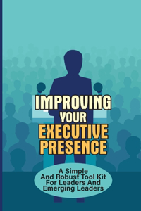 Improving Your Executive Presence