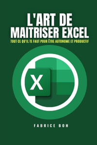 L'Art de Maitriser Excel