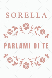 Sorella, parlami di te