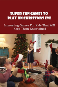 Super Fun Games To Play On Christmas Eve