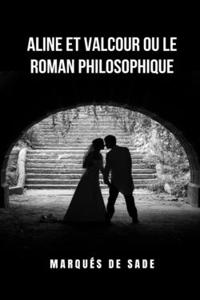 Aline et Valcour ou Le roman philosophique