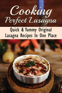 Cooking Perfect Lasagna