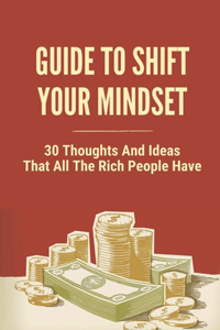Guide To Shift Your Mindset