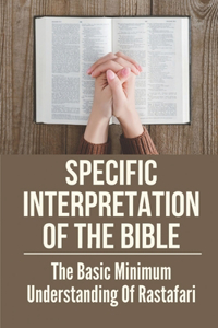 Specific Interpretation Of The Bible