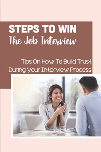 Steps To Win The Job Interview