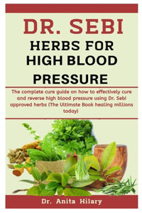 Dr. Sebi Herbs For High Blood Pressure