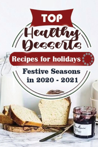 Top Healthy Desserts Recipes For Holidays