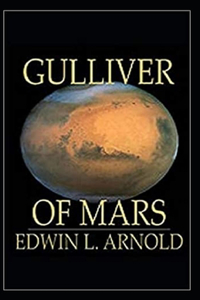 Gulliver of Mars Illustrated