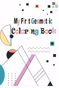 My first Geometric Coloring Book