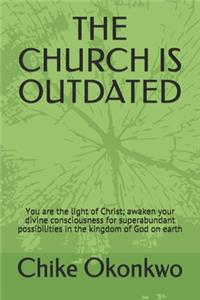 The Church Is Outdated