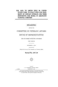 H.R. 3423, to amend Title 38, United States Code, to enact into law eligibility of certain veterans and their dependents for burial in Arlington National Cemetery