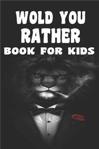 Would You Rather Book For Kids