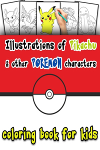 Illustrations of Pikachu and other POKEMON characters coloring book for kids