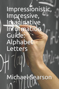 Impressionistic, Impressive, Imaginative Information Guide