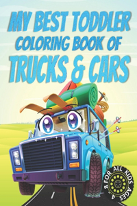 My Best Toddler Coloring Book of Trucks and Cars