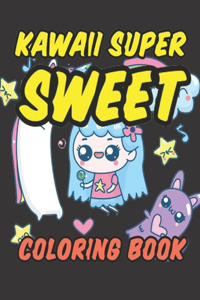 Kawaii Super Sweet Coloring Book