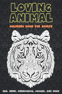 Loving Animal - Coloring Book for adults - Elk, Mink, Rhinoceros, Cougar, and more