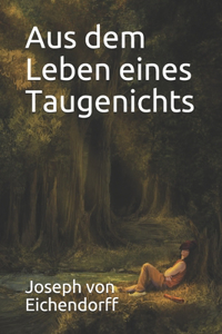 Aus dem Leben eines Taugenichts