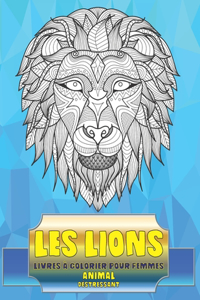 Livres à colorier pour femmes - Déstressant - Animal - les Lions