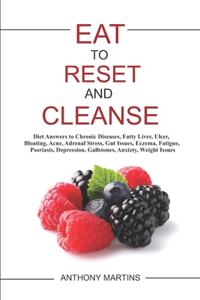 Eat to Reset and Cleanse