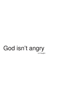 God isn't angry