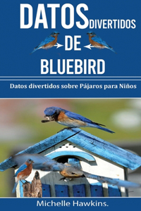 Datos Divertidos de BlueBird