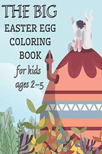 The Big Easter Egg Coloring Book For Kids Ages 2-5