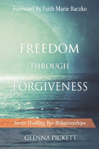 Freedom Through Forgiveness