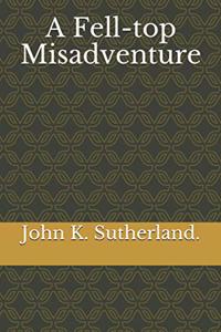 Fell-top Misadventure