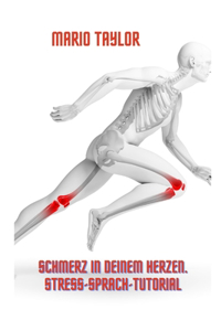 Schmerz in deinem Herzen. Stress-Sprach-Tutorial