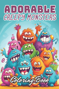 Adorable Creepy Monsters Coloring Book
